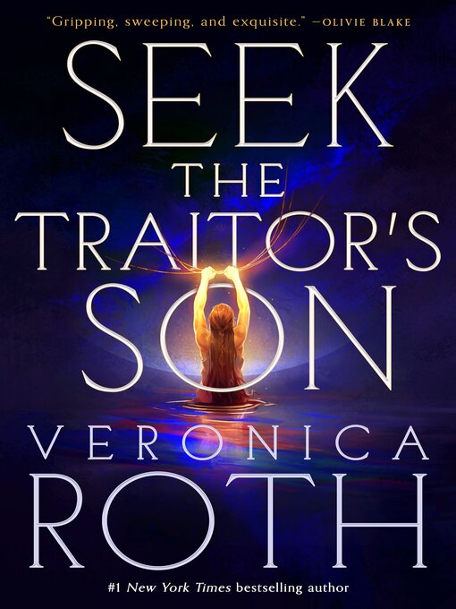 Title details for Seek the Traitor's Son by Veronica Roth - Wait list